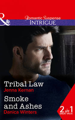 Jenna Kernan - Tribal Law: Tribal Law / Smoke and Ashes (Apache Protectors, Book 3) - 9780263919059 - KOC0014095