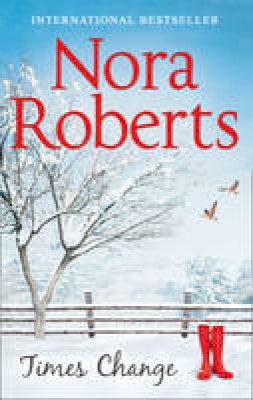 Nora Roberts - TIMES CHANGE-TIME & AGAIN PB - 9780263923681 - V9780263923681