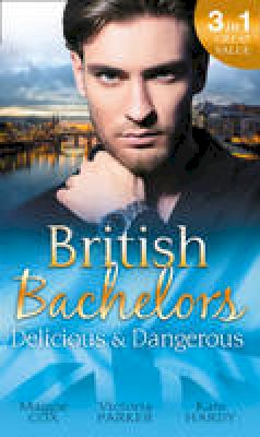Maggie Cox - British Bachelors: Delicious and Dangerous: The Tycoon's Delicious Distraction / The Woman Sent to Tame Him / Once a Playboy... - 9780263927894 - KIN0034536