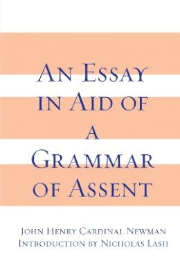John Henry Newman - An Essay in Aid of a Grammar of Assent - 9780268010003 - V9780268010003