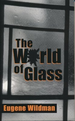 Eugene Wildman - The World of Glass - 9780268019716 - V9780268019716