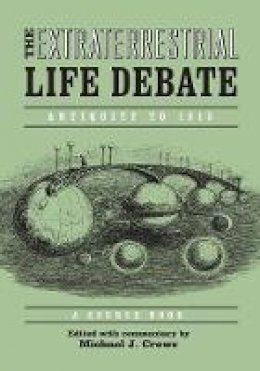 - The Extraterrestrial Life Debate, Antiquity to 1915: A Source Book - 9780268023683 - V9780268023683