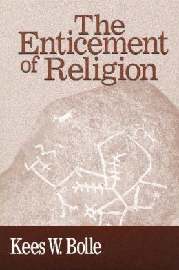Kees W. Bolle - Enticement of Religion - 9780268027650 - V9780268027650