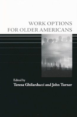 Teresa Ghilarducci (Ed.) - Work Options for Older Americans - 9780268029708 - V9780268029708