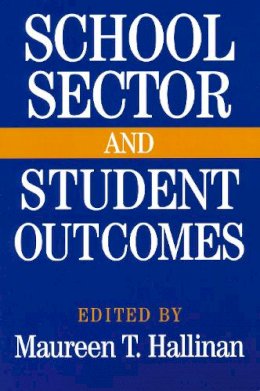 Charles E. Bidwell - School Sector and Student Outcomes (ND Advances in Education) - 9780268031015 - V9780268031015