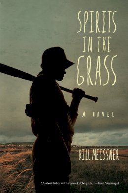 Bill Meissner - Spirits in the Grass - 9780268035136 - V9780268035136