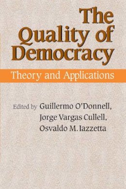 O´donnell - The Quality of Democracy. Theory and Applications.  - 9780268037208 - V9780268037208