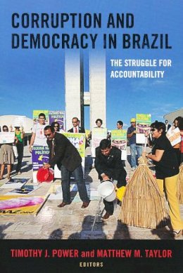 Timothy J. Power (Ed.) - Corruption and Democracy in Brazil: The Struggle for Accountability (ND Kellogg Inst Int'l Studies) - 9780268038946 - V9780268038946