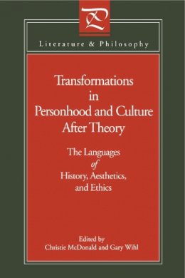 Christie Mcdonald (Ed.) - Transformations in Personhood and Culture after Theory: The Languages of History, Aesthetics, and Ethics - 9780271010113 - KNH0011474