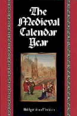 Bridget Ann Henisch - The Medieval Calendar Year - 9780271019048 - V9780271019048