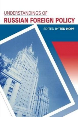 Ted Hopf (Ed.) - Understandings of Russian Foreign Policy - 9780271019154 - V9780271019154