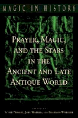 Scott B. . Ed(S): Noegel - Prayer, Magic, and the Stars in the Ancient and Late Antique World - 9780271022581 - V9780271022581