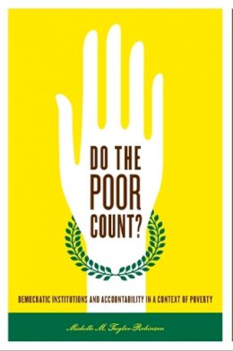 Michelle  M. Taylor-Robinson - Do the Poor Count?: Democratic Institutions and Accountability in a Context of Poverty - 9780271037509 - V9780271037509