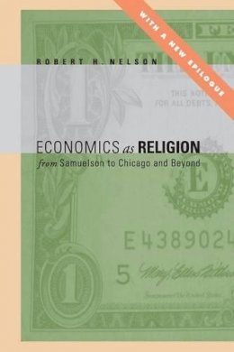 Robert H (University Of Maryland) Nelson - Economics as Religion - 9780271063768 - V9780271063768