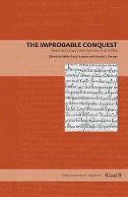 Pablo Garcia Loaeza (Ed.) - The Improbable Conquest: Sixteenth-Century Letters from the Rio de la Plata - 9780271065489 - V9780271065489