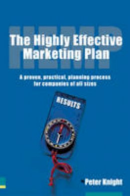 Peter Knight - The Highly Effective Marketing Plan (HEMP) - 9780273687863 - V9780273687863