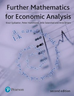 Knut Sydsaeter - Further Mathematics for Economic Analysis (2nd Edition) - 9780273713289 - V9780273713289