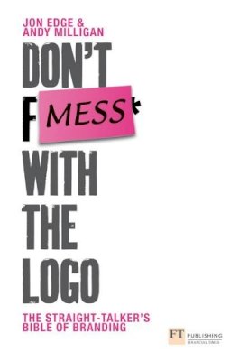 Andy Milligan - Don't Mess with the Logo - 9780273714200 - V9780273714200