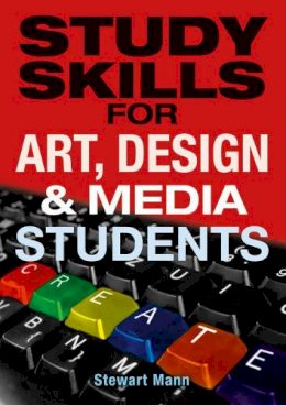 Stewart Mann - Study Skills for Art, Design and Media Students - 9780273722724 - V9780273722724