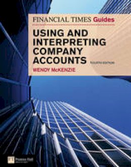 Wendy Mckenzie - FT Guide to Using and Interpreting Company Accounts - 9780273723967 - V9780273723967