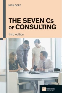 Mick Cope - The Seven Cs of Consulting - 9780273731085 - V9780273731085
