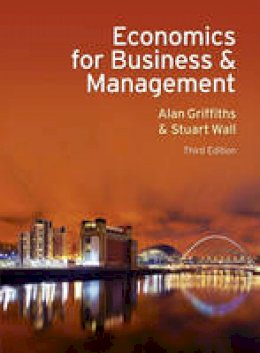 Alan Griffiths - Economics for Business and Management - 9780273735243 - V9780273735243