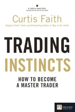 Curtis Faith - Trading Instincts - 9780273735410 - V9780273735410