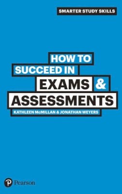 Kathleen Mcmillan - How to Succeed in Exams & Assessments - 9780273743798 - V9780273743798
