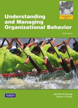 Jennifer George - Understanding and Managing Organizational Behavior - 9780273753797 - V9780273753797