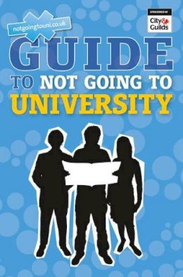 Andrew Shanahan - The NGTU Guide to Not Going to University - 9780273765097 - V9780273765097