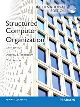 Andrew Tanenbaum - Structured Computer Organization - 9780273769248 - V9780273769248