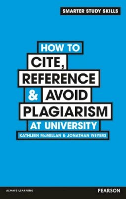 Kathleen Mcmillan - How to Cite, Reference & Avoid Plagiarism at University (Smarter Study Skills) - 9780273773337 - V9780273773337