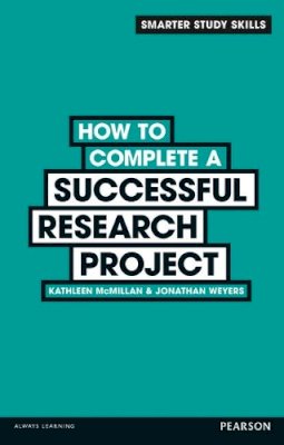 Kathleen Mcmillan - How to Complete a Successful Research Project - 9780273773924 - V9780273773924