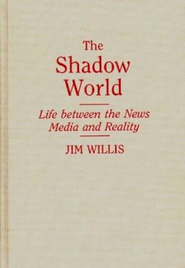 Jim Willis - The Shadow World - 9780275934248 - V9780275934248