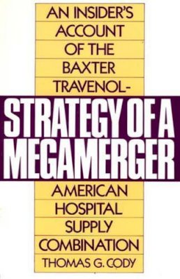 Thomas G. Cody - Strategy of a Megamerger - 9780275945183 - V9780275945183