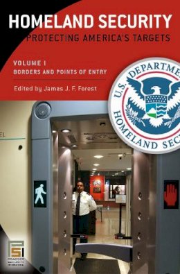 James J. F. Forest - Homeland Security: Protecting America´s Targets [3 volumes] - 9780275987688 - V9780275987688