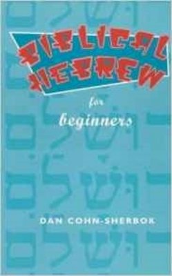 Dan Cohn-Sherbok - Biblical Hebrew for Beginners - 9780281048182 - V9780281048182