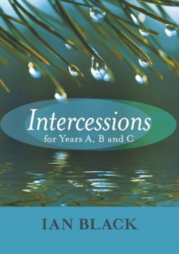Ian Black - Intercessions for Years A, B & C - 9780281060214 - V9780281060214