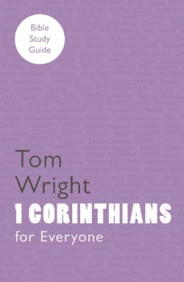 Tom Wright - 1 Corinthians (Bible Study Guide) - 9780281061761 - V9780281061761