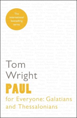 Tom Wright - Paul for Everyone: Galatians and Thessalonians - 9780281071968 - V9780281071968