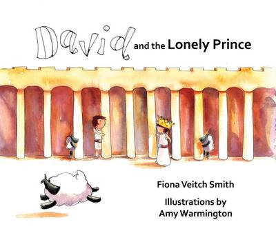 Fiona Veitch Smith - David and the Lonely Prince - 9780281074587 - V9780281074587