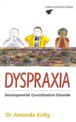 Amanda Kirby - Dyspraxia - 9780285635128 - V9780285635128 Amanda Kirby - Dyspraxia - 9780285635128 - V9780285635128
