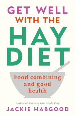 Jackie Habgood - Get Well with the Hay Diet - 9780285635357 - V9780285635357