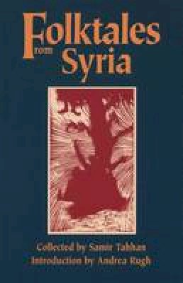 Tahhan - Folktales from Syria (CMES Modern Middle East Literatures in Translation Series) - 9780292706309 - V9780292706309