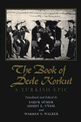 Faruk Sümer - The Book of Dede Korkut - 9780292707870 - V9780292707870