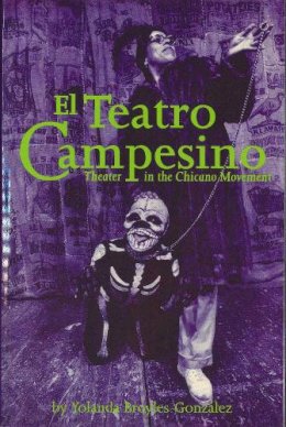 Yolanda Broyles-Gonzalez - El Teatro Campesino. Theater In The Chicano Movement.  - 9780292708013 - V9780292708013