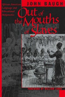 John Baugh - Out of the Mouths of Slaves - 9780292708730 - V9780292708730