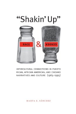 Marta E. Sánchez - Shakin' Up Race and Gender - 9780292709652 - V9780292709652