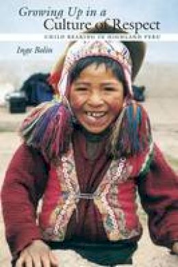 Inge Bolin - Growing Up in a Culture of Respect - 9780292712980 - V9780292712980