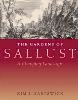 Kim J. Hartswick - The Gardens of Sallust - 9780292714328 - V9780292714328